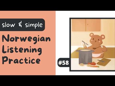 Beginner Norwegian Listening Practice #58 - En bjørn lager grønnsakssuppe
