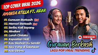 GURAUAN BERKASIH - Siti Nordiana & Achik | MEMORI BERKASIH | RINDIANI | COVER AMANDA ATILLA FT. ARKA