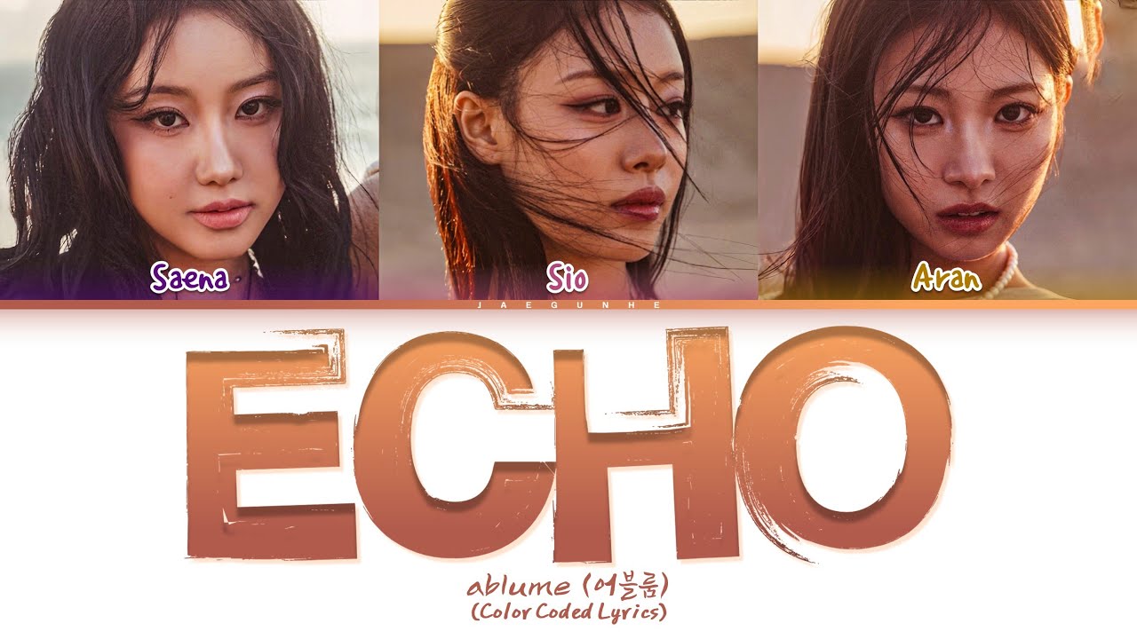 ablume (어블룸) "Echo" Lyrics (Color Coded Lyrics) ablume (어블룸) "Echo" Lyrics (Color Coded Lyrics)
