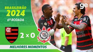 FLAMENGO 2 X 0 CORINTHIANS | MELHORES MOMENTOS | 6ª RODADA BRASILEIRÃO 2024 | ge.globo image