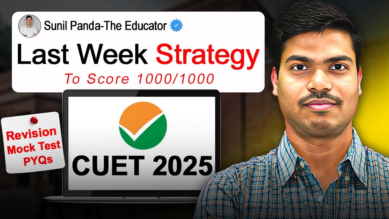 Last week Strategy for CUET 2025 | Score 1000/1000 in Next 7 Days ...