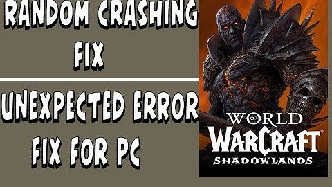 World of Warcraft: The application encountered an unexpecting error fixed - Crashing on startup fix