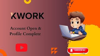 Class No 12  Kwork  Account Create  & Profile Complete