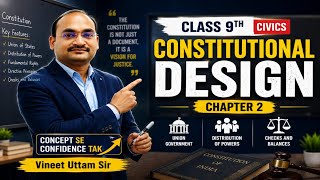 Class 9 Civics Chapter 2 | Constitutional Design Full Chapter Explanation | Part 2 | NCERT Civics