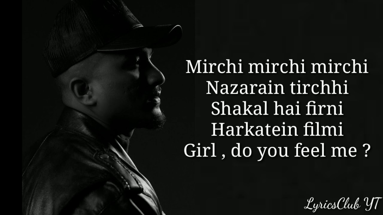 Mirchi - (LYRICS) - Divine , ft. MC Altaf , Stylo G , Phonom