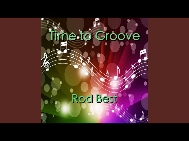 Rod Best - Time to Groove