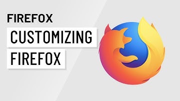 Firefox: Customizing Firefox