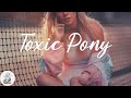 ALTÉGO - Toxic Pony (Lyrics)