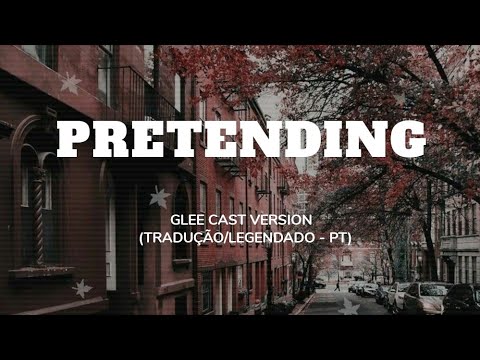 Pretending (Glee Cast Version) - song and lyrics by Glee Cast