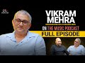 Vikram mehra  the music podcast saregamamusic  business global appeal artist management  more