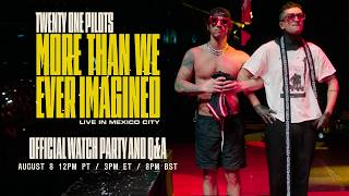 Twenty One Pilots - More Than We Ever Imagined (Live in Mexico City)