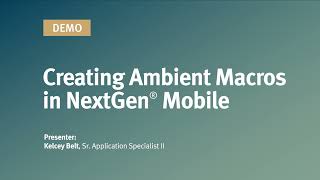 Creating Ambient Macros in NextGen Mobile