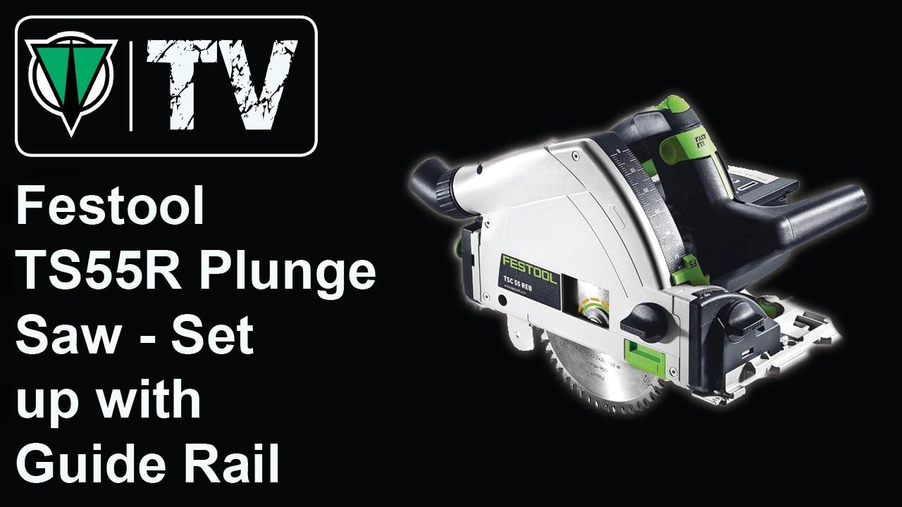 ToolsVision - Festool TS55R Plunge Saw 