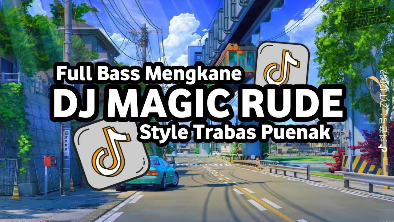Dj Magic - Rude Full Bass Santuy Style Trabas Viral TikTok 2024 - YouTube