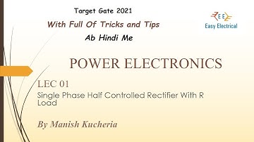 #EasyElectrical Single Phase Half Controlled Rectifier With R Load ||Lec 01| In Hindi | Gate 2021 ||
