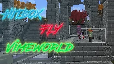 ЧИТ НА ВАЙМВОРЛД? ХИТБОКСЫ ВАЙМВОРЛД/ FLY VIMEWORLD/ HITBOX VIMEWORLD/ ФЛАЙ ВАЙМВОРЛД