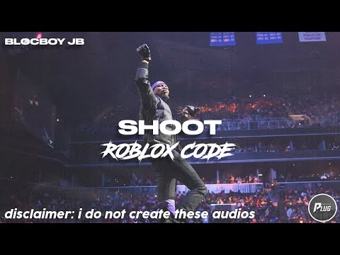 Roblox Id Code Blocboy Jb Shoot Youtube - shoot roblox id