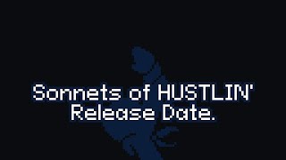 Sonnets of HUSTLIN v1.0 Release Date.