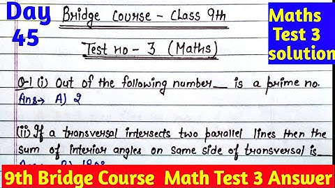 Bridge course class 9th maths test 3 | class 9 maths test 3 answer day 45|Class 9 math test 3 answer
