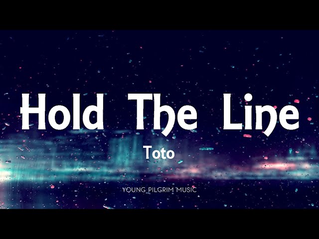 Toto - Hold The Line (Lyrics) class=