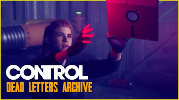 DEAD LETTERS ARCHIVES | CONTROL GAMEPLAY | PART 2