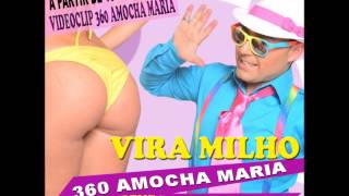 VIRA MILHO - 360 AMOCHA MARIA chords