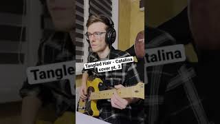 Tangled Hair - Catalina (cover) pt. 3