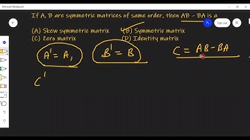 If A, B are symmetric matrices of same order, then AB – BA is a