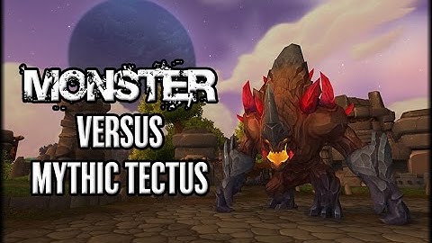 Monster VS Mythic Tectus (Shadow Priest POV)