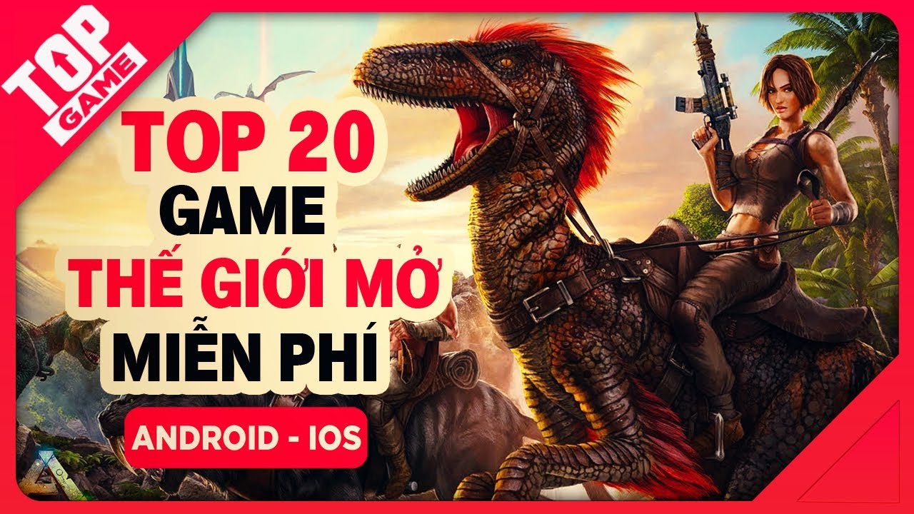 [Topgame] Top 20 game mobile thế giới mở miễn phí hay nhất 2018 | Offline - Online