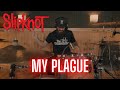 SLIPKNOT - MY PLAGUE | DRUM COVER.