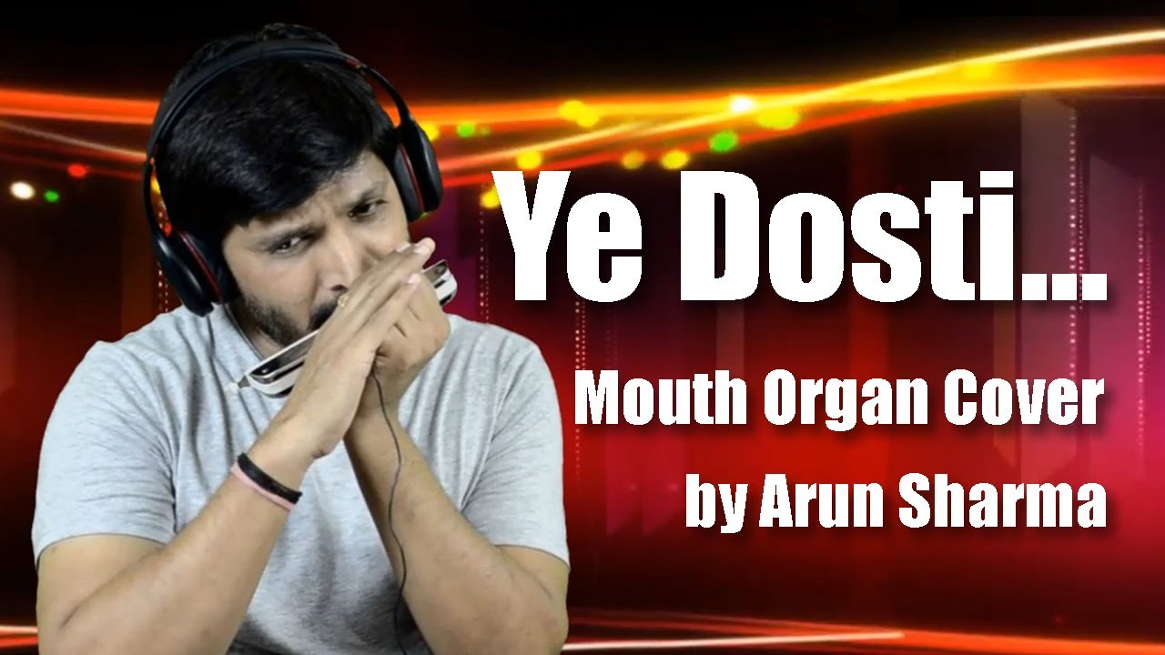 Ye Dosti... (Sholay) Mouth Organ Cover Arun Sharma YouTube