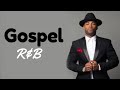 Gospel R&amp;B Mix #19