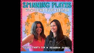 Spinning Plates Episode 36: Deborah James