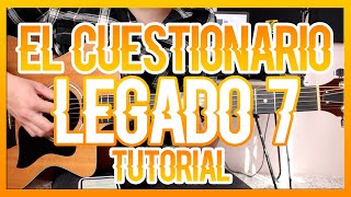 EL CUESTIONARIO - LEGADO 7 (TUTORIAL DE GUITARRA)