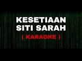 KESETIAAN - Siti Sarah (KARAOKE)