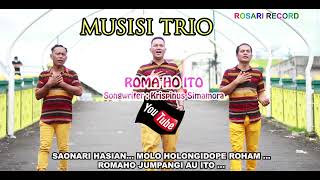 MUSISI TRIO - RO MAHO ITO | LIRI LAGU BATAK TERBARU