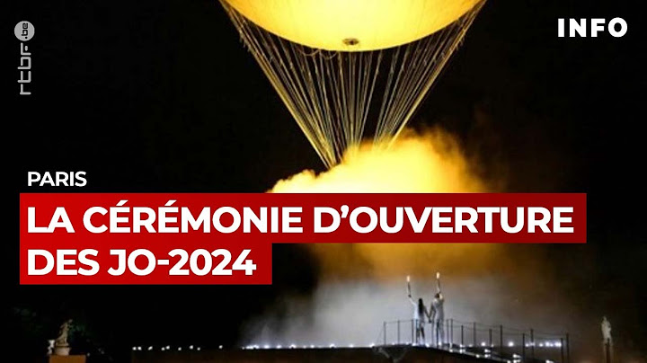 Cérémonie d’ouverture JO-2024 - RTBF Info