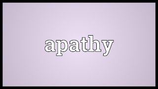 Apathy Meaning