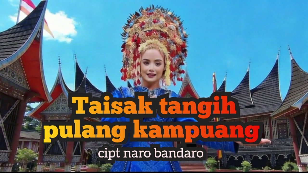 TAISAK TANGIH PULANG KAMPUANG lagu Minang terbaru cipt naro bandaro SBN INDONESIA #minang terbaru