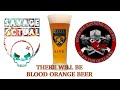 Savage Actual: THERE MIGHT BE BLOOD... ORANGE, Beer Release Party