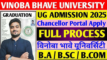 UG ADMISSION 2025 VINOBA BHAVE UNIVERSITY Full Process/ VBU UG Apply 2025 Chancellor Portal 2025
