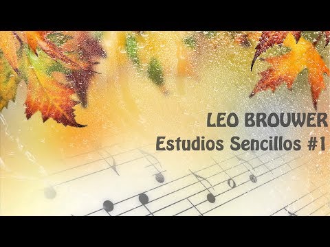 Видео: Leo Brouwer - Estudios Sencillos #1