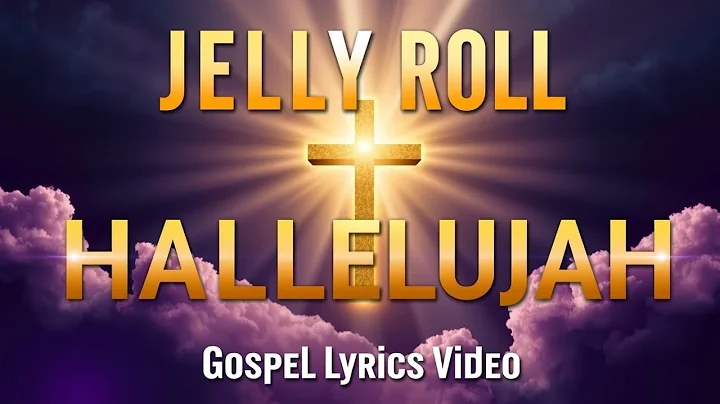 Jelly Roll – Hallelujah | Powerful Gospel Lyrics Video (Faith, Worship & Inspiration)