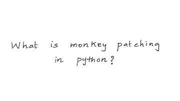 What is Monkey Patching in Python? || Python Interview question