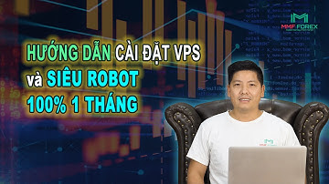 MMF FOREX | Hướng dẫn từ A-Z thuê VPS và cài đặt các EA Robot- EA AI_MMFFOREX_ONE