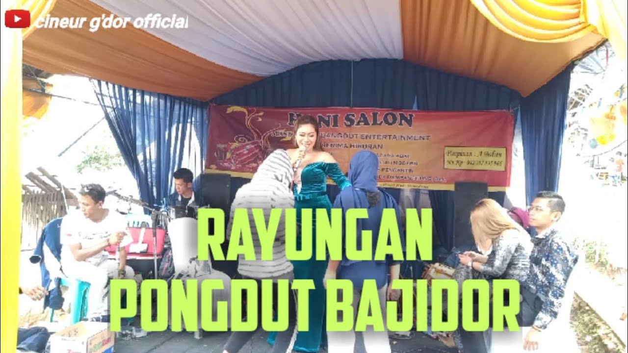 RAYUNGAN || PONGDUT BAJIDOR || HANI SALON || LIVE CIBUGEL