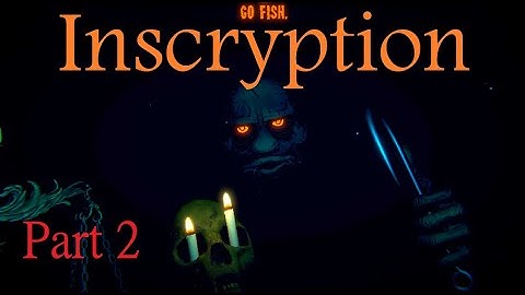 Inscryption Playthrough Part 2