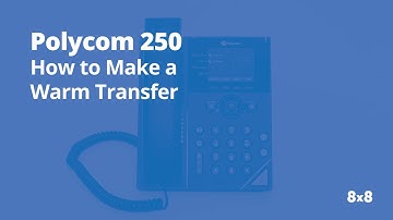 Polycom 250 How to Make a Warm Transfer