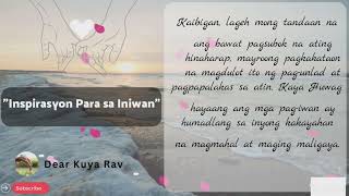 Inpirasyon Para Sa Mga Taong Iniwan Dear Kuya Rav